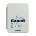 Jesus Saved My Life Titus 3:5 Kindle Case — Christian Blue Scripture Sleeve