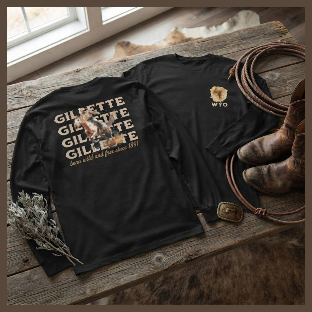 Long Sleeve Gillette Wyoming Born Wild and Free Since 1891