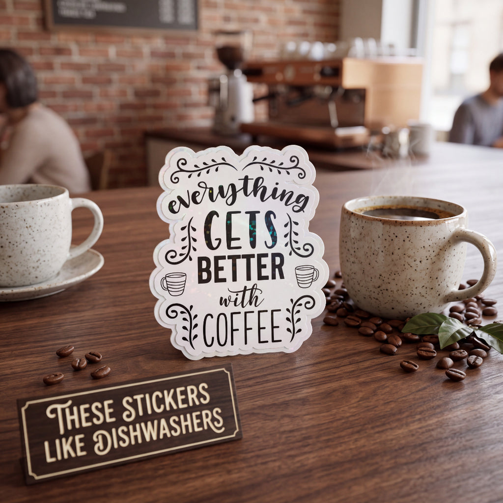 Better With Coffee Sticker Glitter Holographic Sticker